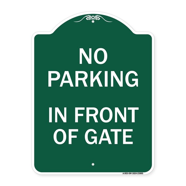 Signmission Designer Series No Parking in Front of Gate, Green & White Aluminum Sign, 18" x 24", GW-1824-23805 A-DES-GW-1824-23805 - main